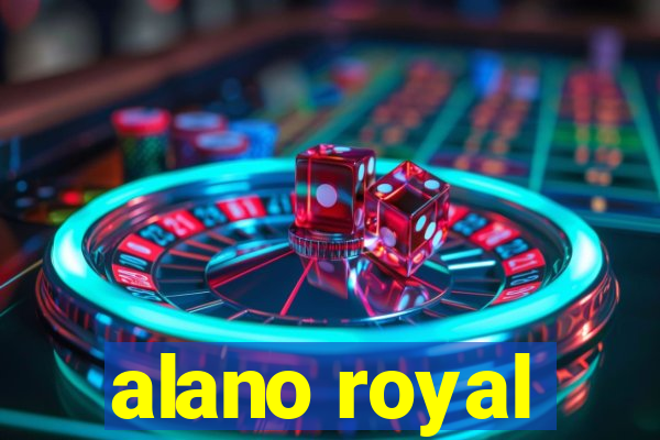 alano royal